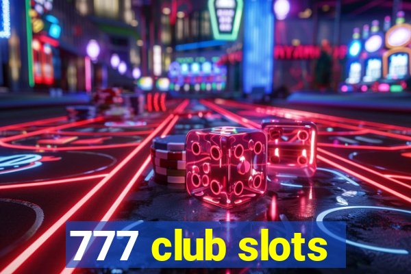 777 club slots